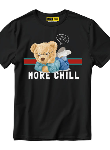 Teddy "More Chill " T-Shirt